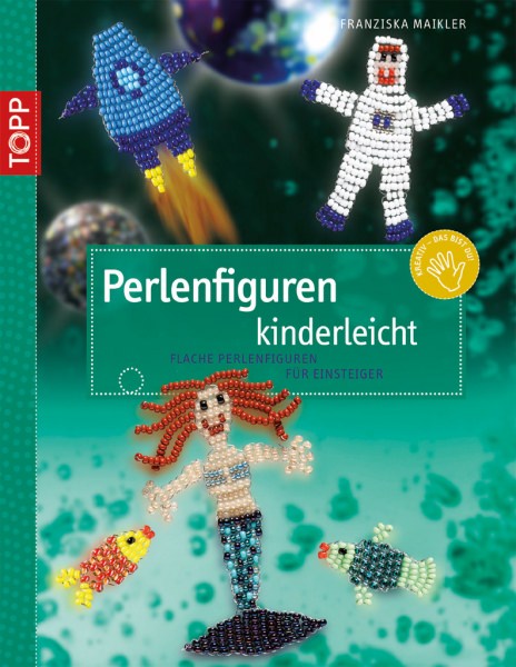Perlenfiguren kinderleicht von Franziska Maikler